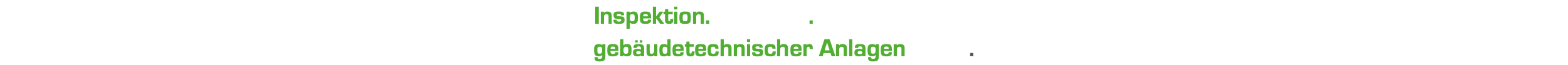  Inspektion.Wartung.Instandsetzung gebäudetechnischer Anlagen .